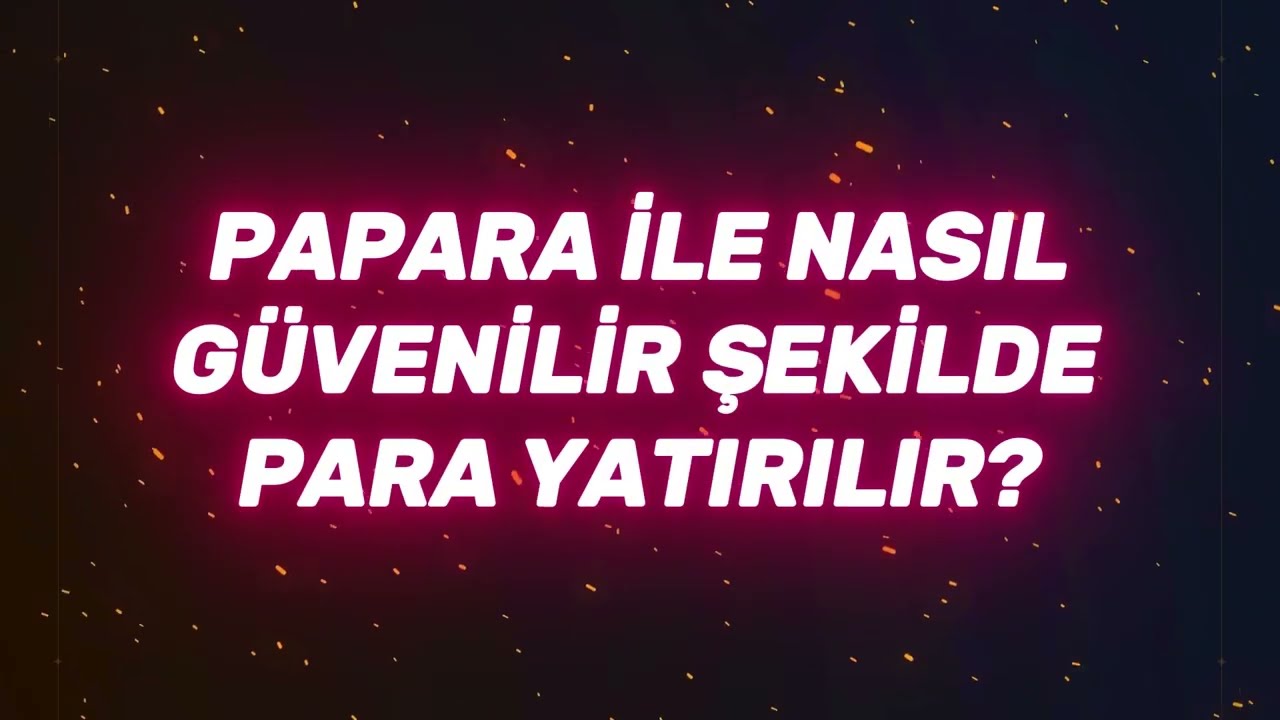 Papara İle Tarafbet  e Nasıl Para Yatırılır?