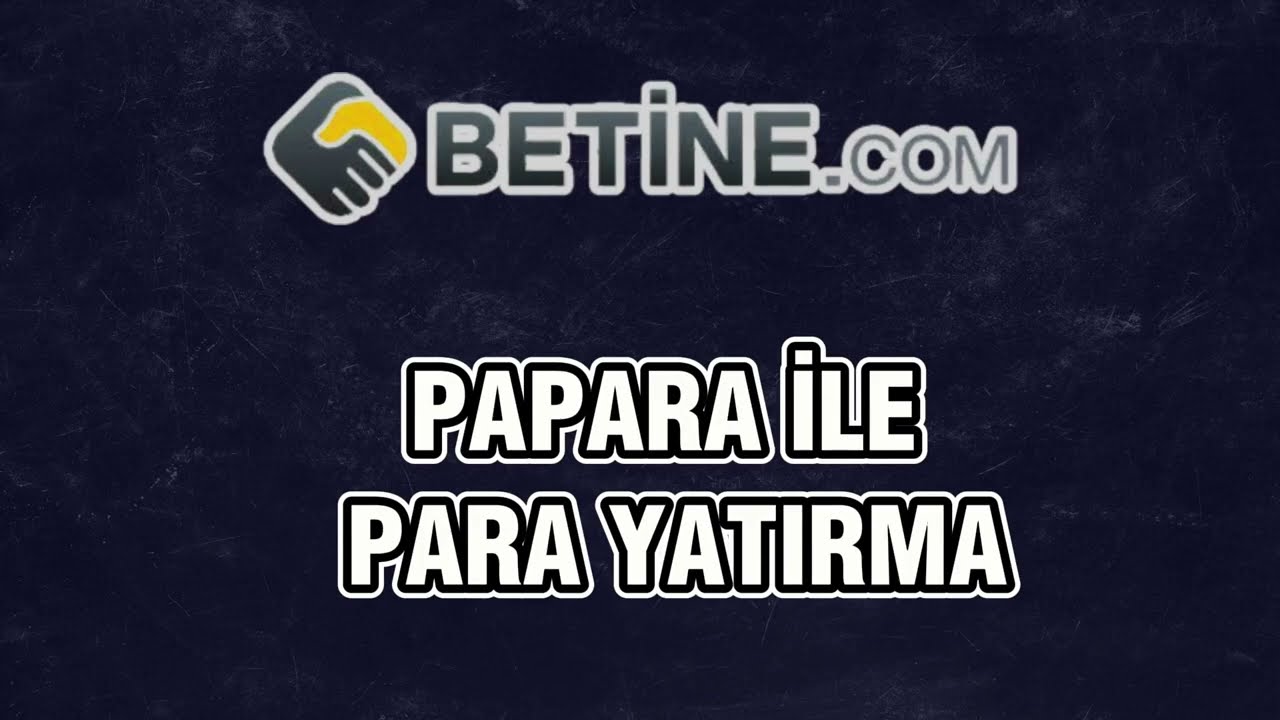 Betine Papara İle Para Yatırma